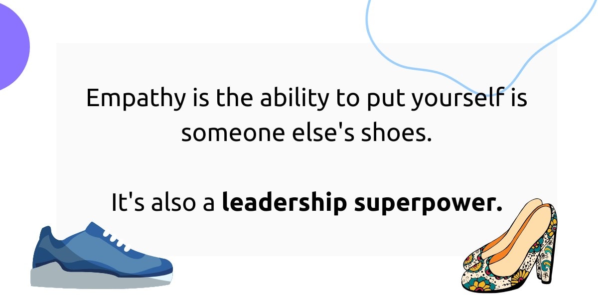 Empathy is a leadership superpower