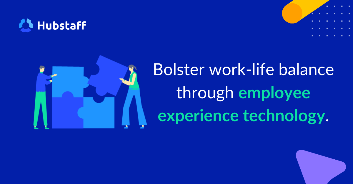 Bolster work-life balance through employee experience technology.