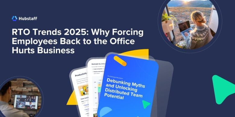 RTO Mandate Trends in 2025: Why Forcing Employees Back to the Office Hurts Business