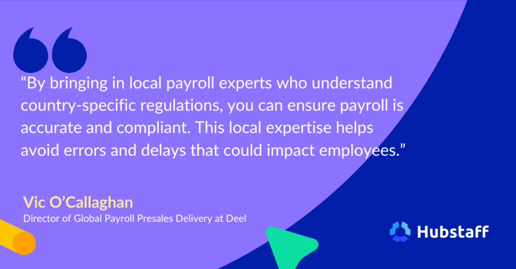 Vic O'Callaghan, Director of Global Payroll Presales Delivery at Deel, on how local experts fuel Deel's commitment to payroll accuracy and compliance. 