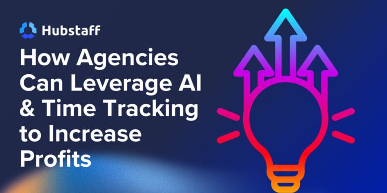 How Agencies Can Leverage AI & Time Tracking to Increase Profits 