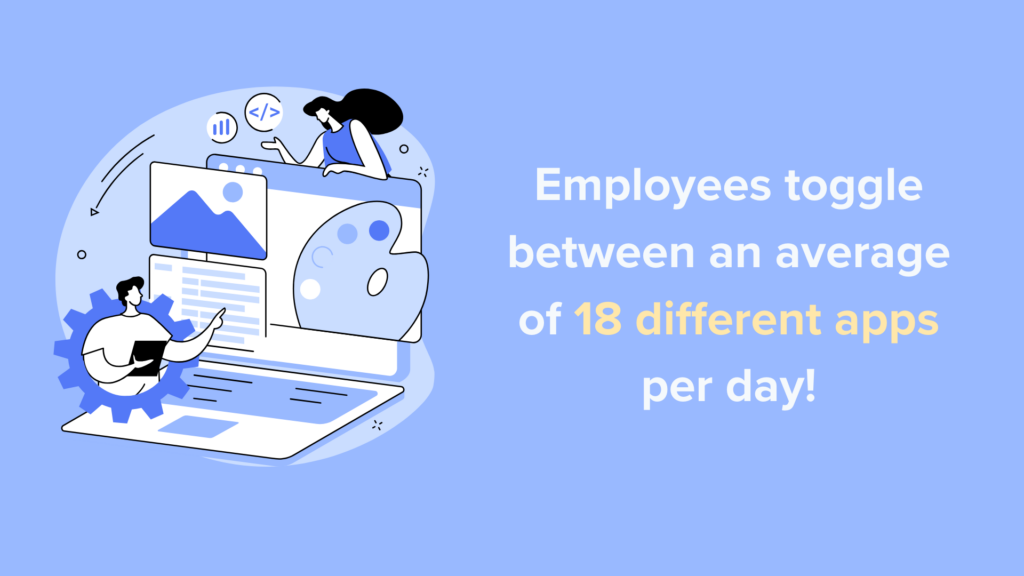 Illustration showing employees switch between an average of 18 different apps per day.